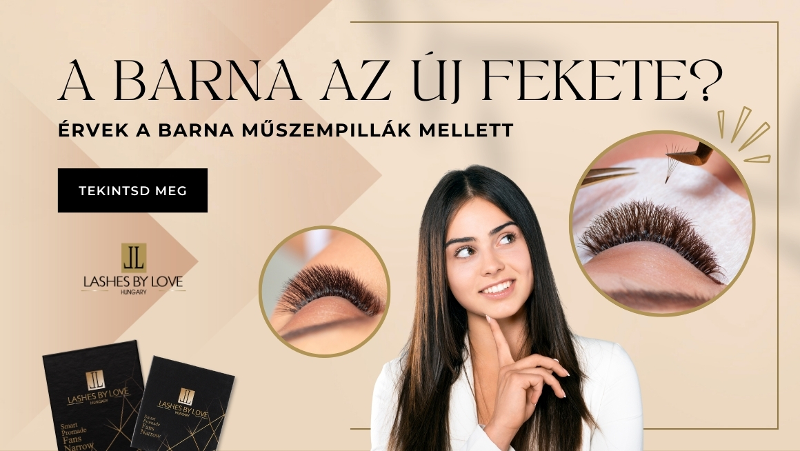 A BARNA AZ ÚJ FEKETE? ÉRVEK A BARNA MŰSZEMPILLÁK MELLETT