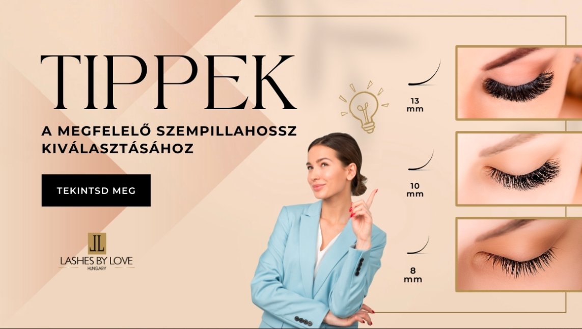 TIPPEK A MEGFELELŐ SZEMPILLAHOSSZ KIVÁLASZTÁSÁHOZ