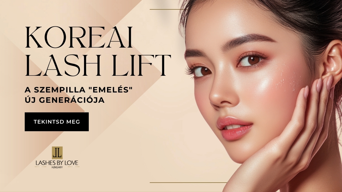 KOREAI LASH LIFT – A SZEMPILLA "EMELÉS" ÚJ GENERÁCIÓJA